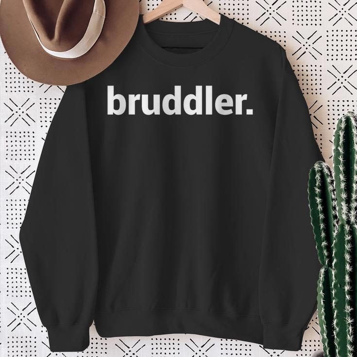 Bruddler Swabian Ländle Dialect Swabian Sweatshirt Geschenke für alte Frauen