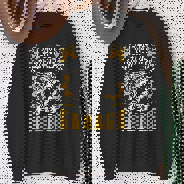 I Can't I Have Plans In The Garage Hobby Mechanic Tools Car Sweatshirt Gifts for Old Women