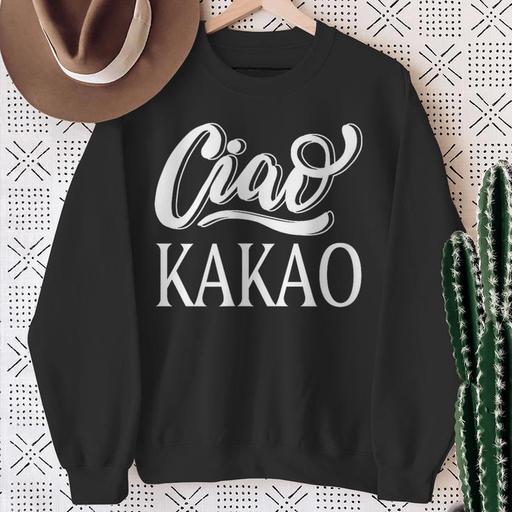 Ciao Kakao Farewell Tschau For Cocoa Drinker Sweatshirt Geschenke für alte Frauen