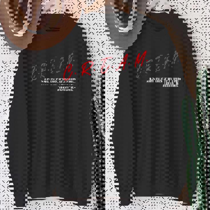 CREAM Cash Rules Everything Around Me Hip-Hop Sweatshirt Gifts for Old Women