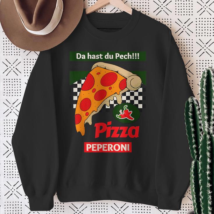 Da Hast Du Pech Pizza Peperoni Sweatshirt Geschenke für alte Frauen