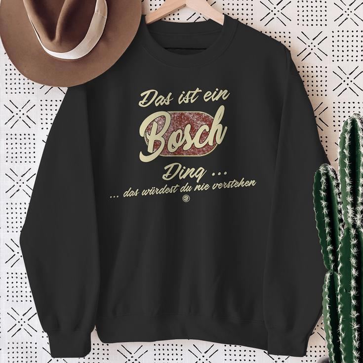 Das Ist Ein Bosch Ding Family Bosch Sweatshirt Geschenke für alte Frauen