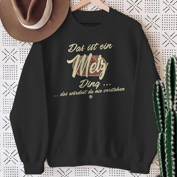 Das Ist Ein Metz Ding Family Metz Sweatshirt Geschenke für alte Frauen