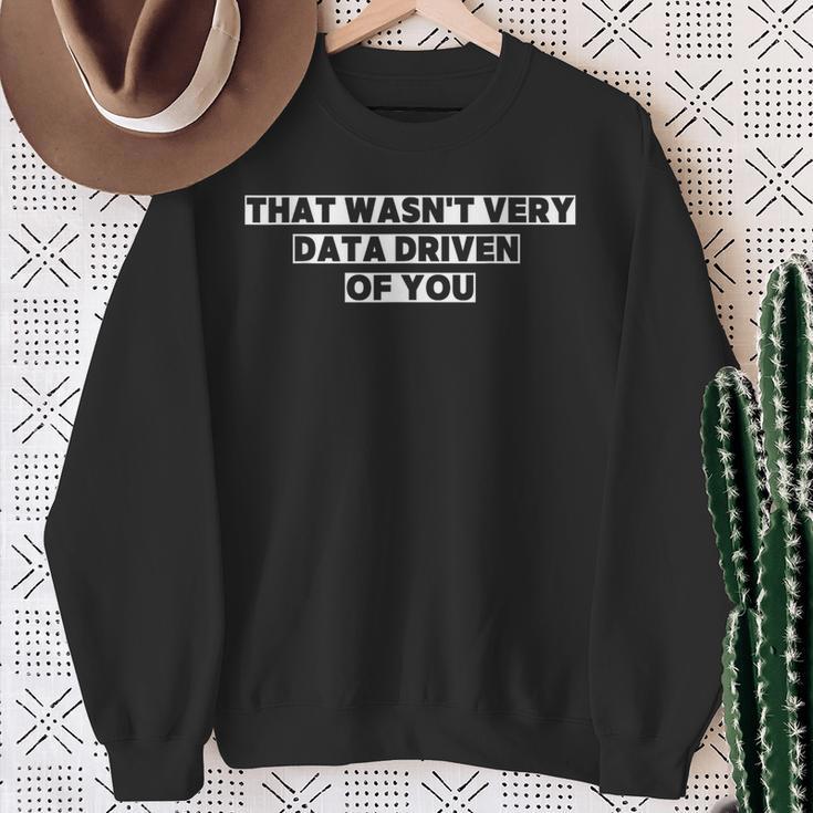 Das War Nicht Sehr Datengetriebenon Dir Data Analyst Retro Sweatshirt Geschenke für alte Frauen