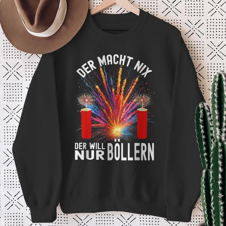 Der Macht Nix Der Will Nur Böllern Sweatshirt Geschenke für alte Frauen