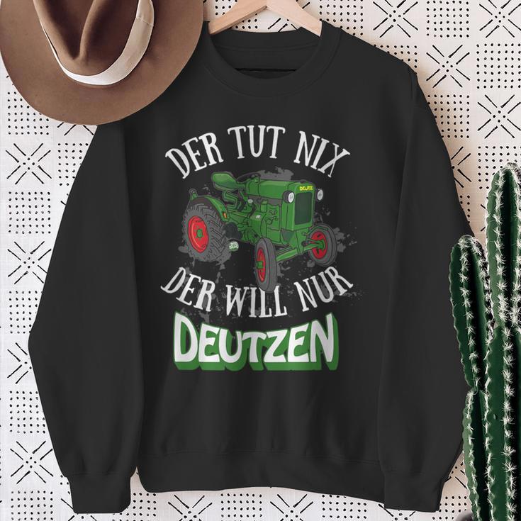 Der Tut Nix Der Will Nur Deutzen Tractor Farmer Farmer Sweatshirt Geschenke für alte Frauen