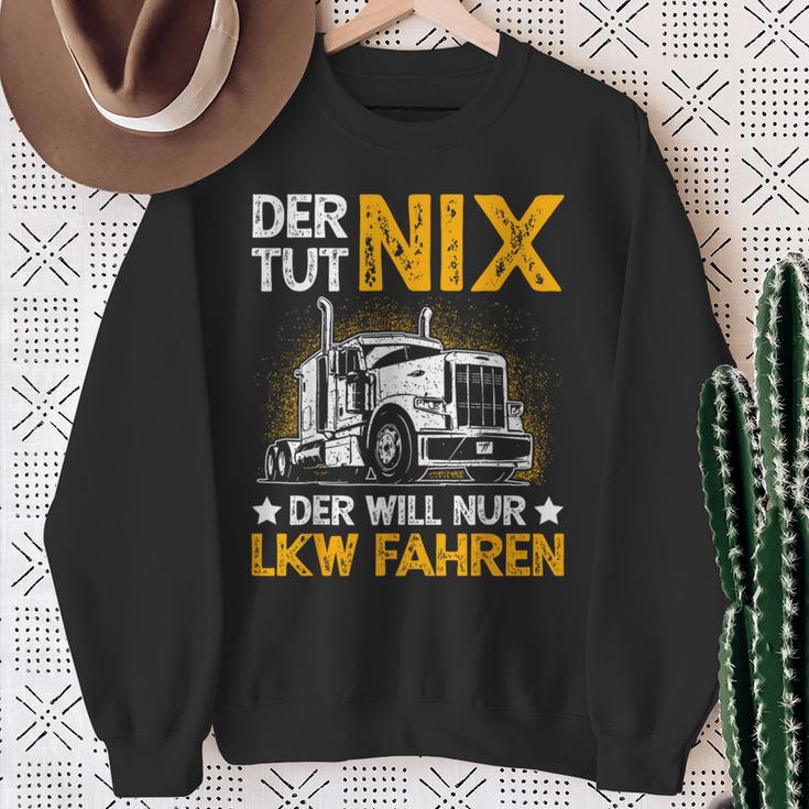 Der Tut Nix Der Will Nur Lkw Fahren The Tut Nix Der Will Sweatshirt Geschenke für alte Frauen