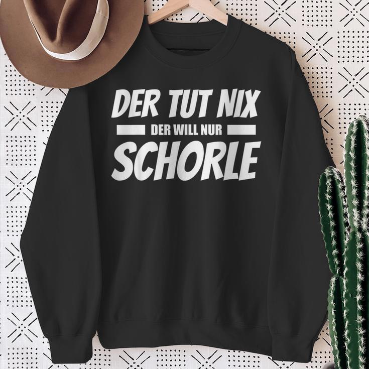 Der Tut Nix Der Will Nur Schorle Pfalz Pfälzer Sweatshirt Geschenke für alte Frauen