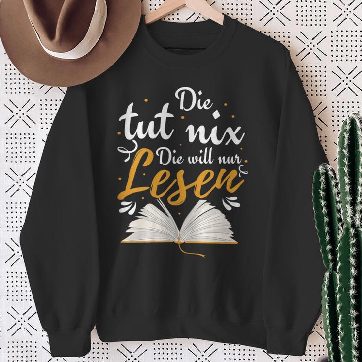 Die Tut Nix Die Will Nur Lesen Read Sweatshirt Geschenke für alte Frauen