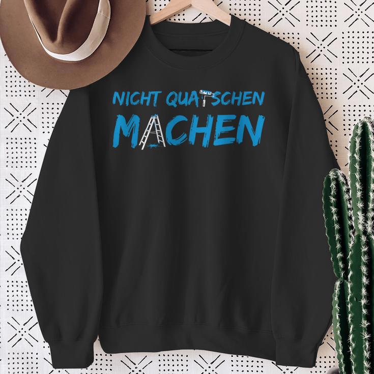 Don't Quatschen Machen Sweatshirt Geschenke für alte Frauen