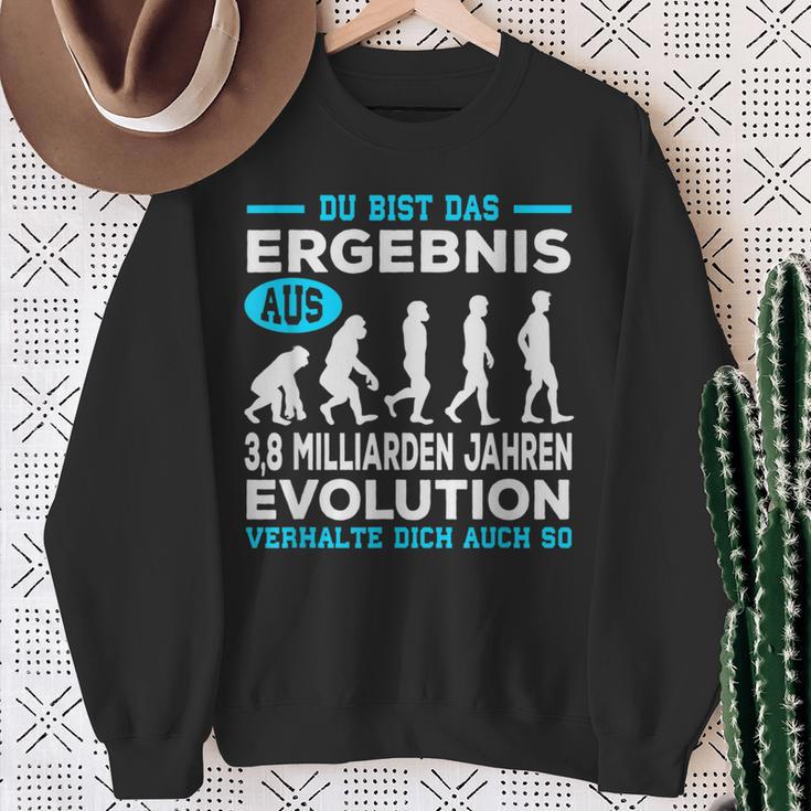 Du Bist Das Ergebnis Aus 38 Billion Jahre Evolution Sweatshirt Geschenke für alte Frauen