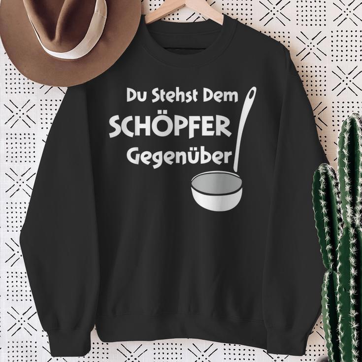 Du Stehst Dem Schreper Sweatshirt Geschenke für alte Frauen