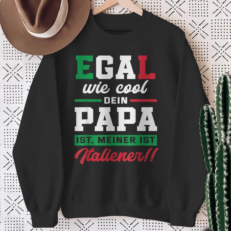 Egal Wie Cool Dein Papa Ist Meiner Ist Italian Sweatshirt Geschenke für alte Frauen