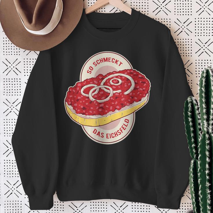 Eichsfelder So Schmeckt Das Eichsfeld Chopped Mett Sweatshirt Geschenke für alte Frauen