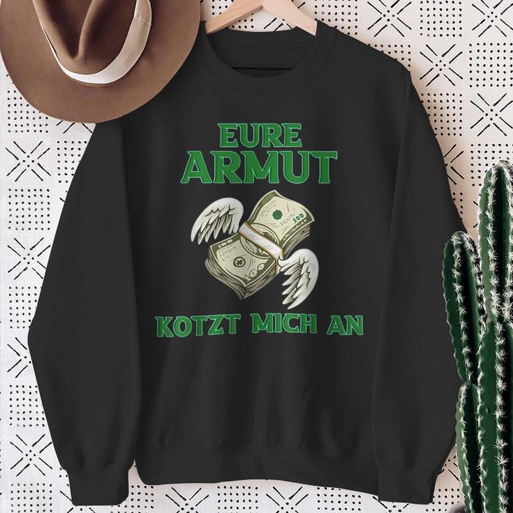 Eure Poverty Kotzt Mich An Sweatshirt Geschenke für alte Frauen