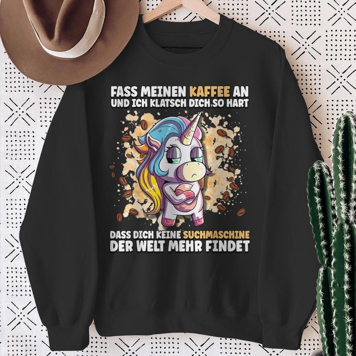 Fass Mein Kaffee An Und Ich Klappsch Dich So Hart S Sweatshirt Geschenke für alte Frauen