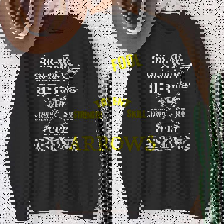 Any Fool Can Shoot A Gun Archery Bow Frecce Felpa Regalos para ancianas