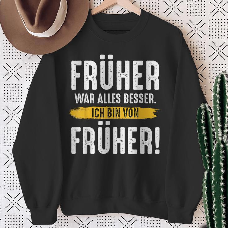 Früher War Alles Besser Ich Binon Früher Rentner Sweatshirt Geschenke für alte Frauen