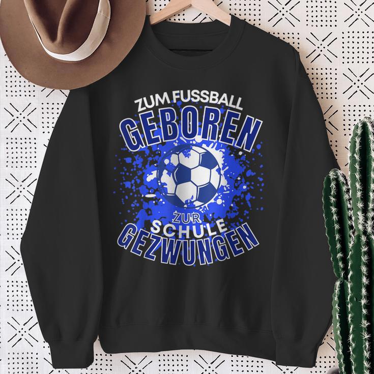 Football Zuf Fußball Geboren Zum School Gezween Sweatshirt Geschenke für alte Frauen