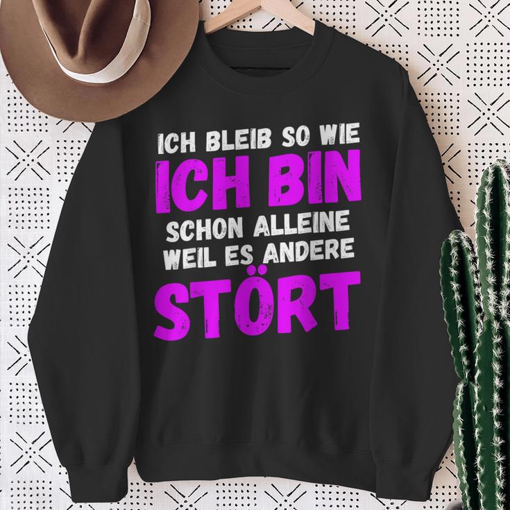 Ich Bleibe So Wie Ich Bin Sweatshirt Geschenke für alte Frauen