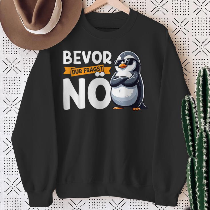 Penguin Bevor Du Fragst Nö Sweatshirt Geschenke für alte Frauen