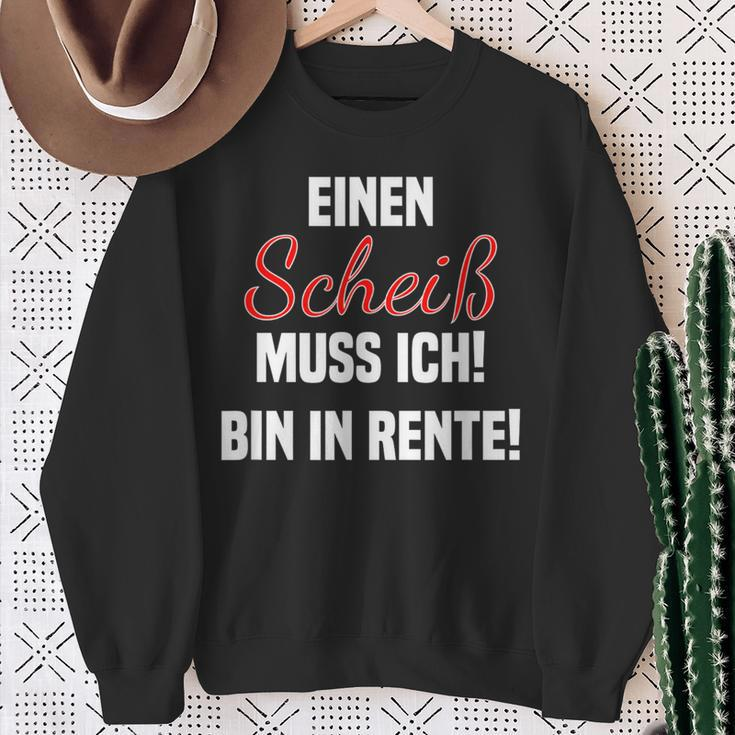 Pensioner Ein Scheiß Muss Ich A Scheiß Muss Ich Bin In Rente Sweatshirt Geschenke für alte Frauen