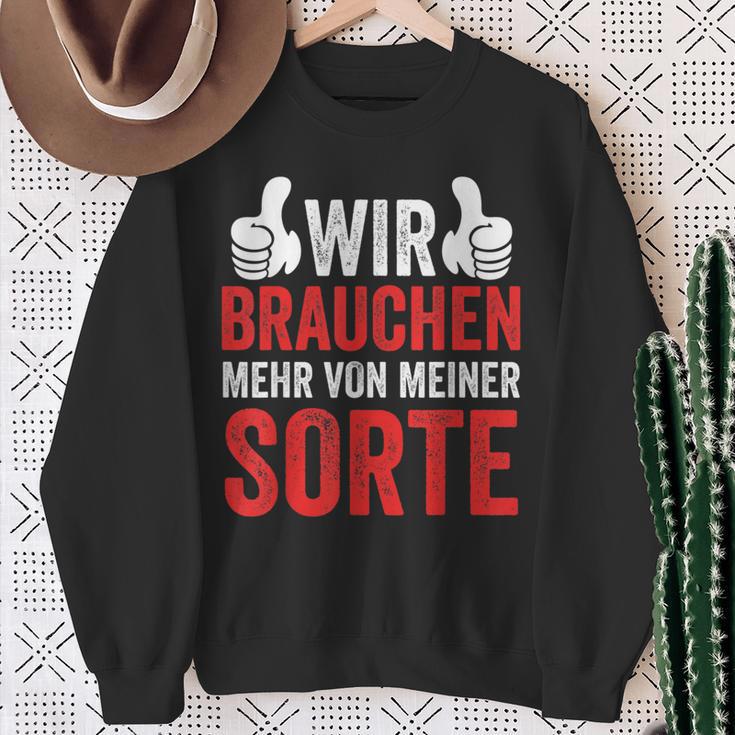 Saying Wir Brauchen Mehron Meiner Sorte Sweatshirt Geschenke für alte Frauen