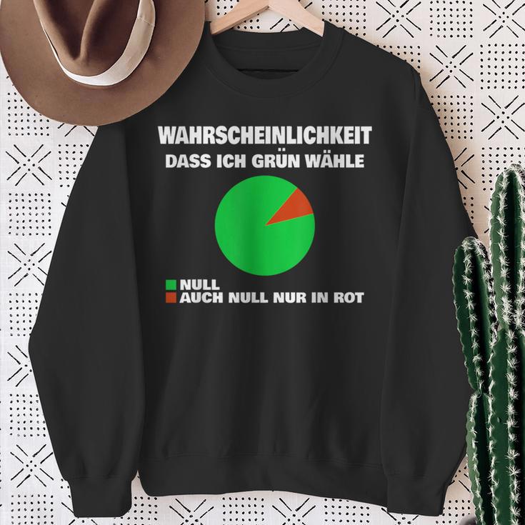 Green No Thank You Wahrscheinlichkeit Dass Ich Grün Wähle Null Sweatshirt Geschenke für alte Frauen