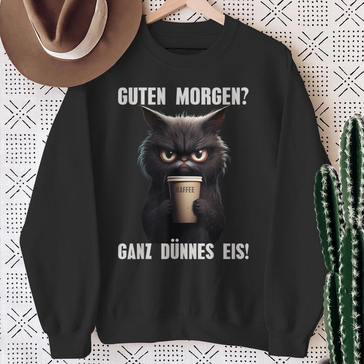 Guten Morgen Ganz Dünnes Eis Cat Morgenmuffel Sweatshirt Geschenke für alte Frauen