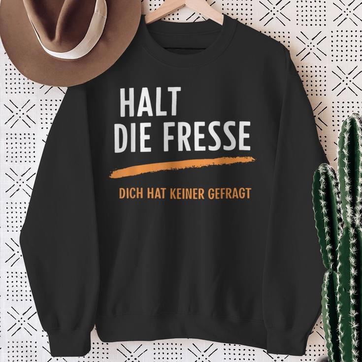 Halt Die Fresse Dich Hat Keiner Gefragt Quotes Sweatshirt Geschenke für alte Frauen