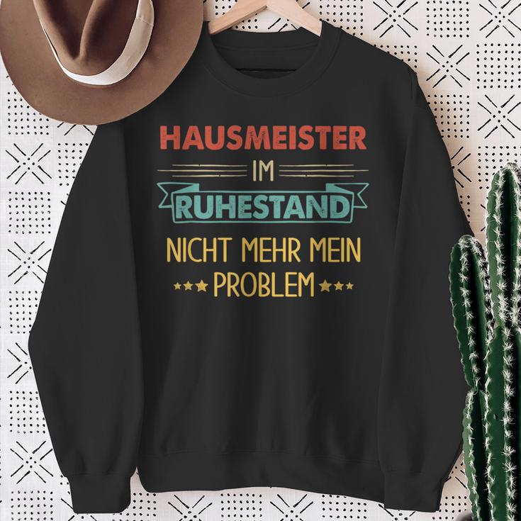 With Hausmeister Im Ruhestand Nicht Mehr Mein Problem Sweatshirt Geschenke für alte Frauen