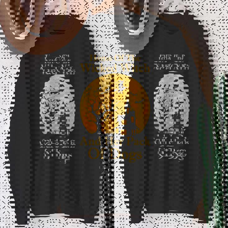Home Of The Wicked Witch And Her Pack Of Dogs Halloween Sweatshirt Gifts for Old Women