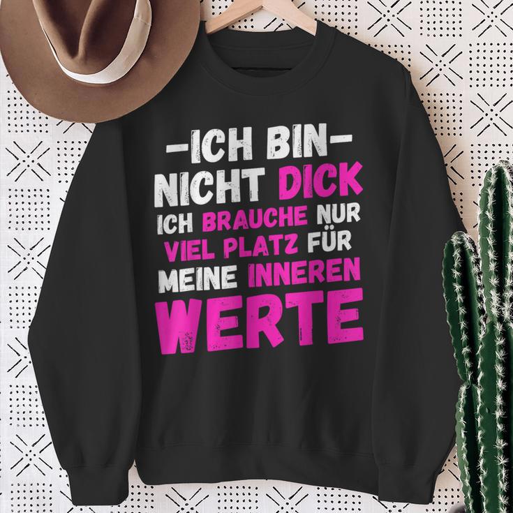 Ich Bin Nicht Dick Ich Brauche Nuriel Platz Humor Sweatshirt Geschenke für alte Frauen