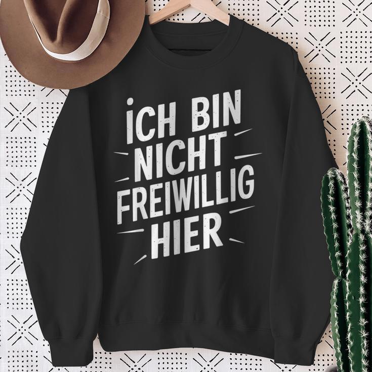 Ich Bin Nichtoluntig Hier Sweatshirt Geschenke für alte Frauen