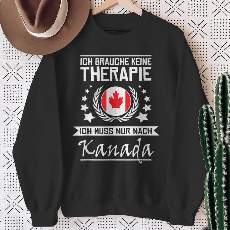 Ich Brauche Keine Therapie Ich Muss Nur Nach Kanada I Need Sweatshirt Geschenke für alte Frauen