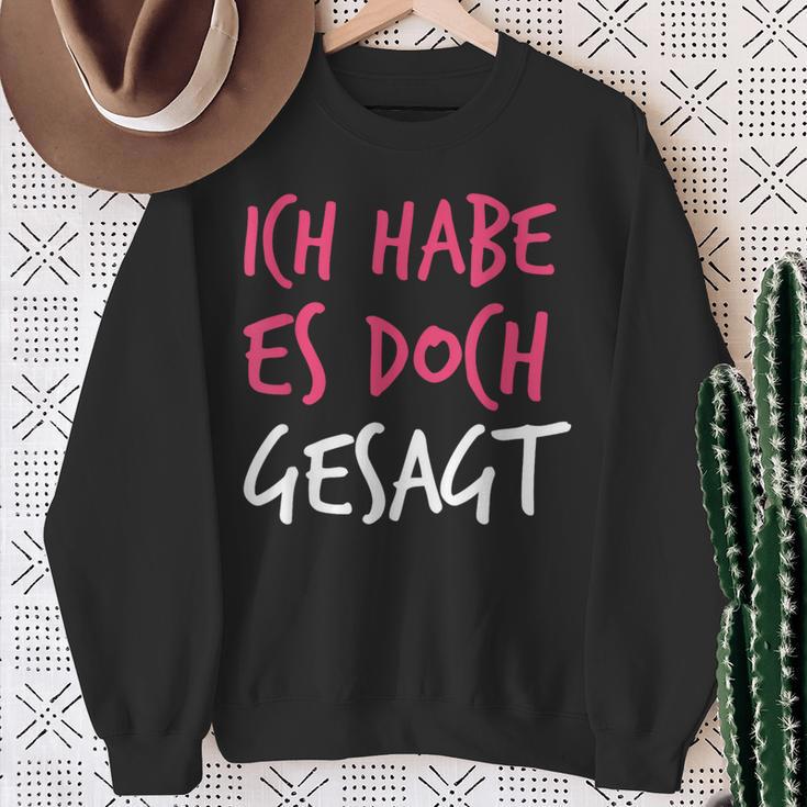 Ich Habe Es Doch Gesagt I Told You So Auf Deutsch Sweatshirt Geschenke für alte Frauen