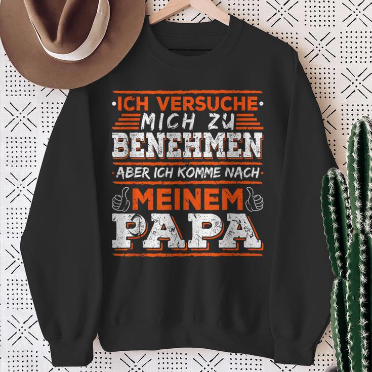 Ich Komme Nach Meiner Papa Ich Komme Nach Meiner Papa Sweatshirt Geschenke für alte Frauen