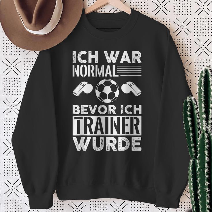 Ich War Normal Bevor Ich Trainer Wurde Sweatshirt Geschenke für alte Frauen