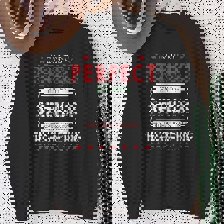 I'm Not Perfect But I'm A Shankar And That's Almost The Same Thing Personalized Last Name Sweatshirt Gifts for Old Women