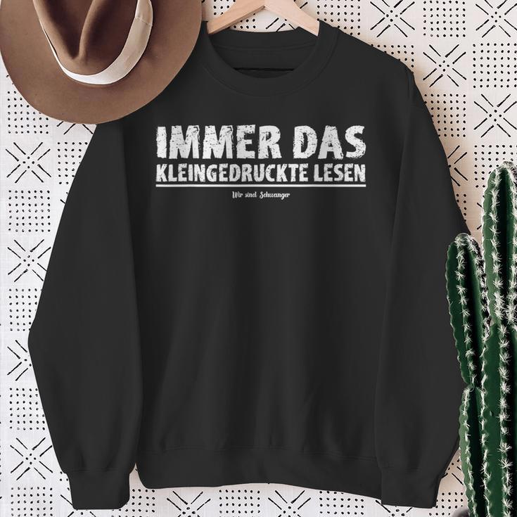 Immer Das Kleindrucke Lesen Wir Sind Schwanger S Sweatshirt Geschenke für alte Frauen