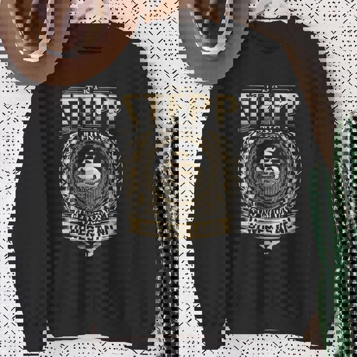 Its A Stepp Thing You Wouldnt Understand Name Vintage Sweatshirt Gifts for Old Women