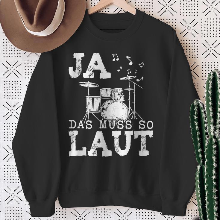 Ja Das Muss So Laut Schlagzeug Schlagzeuger Sweatshirt Geschenke für alte Frauen