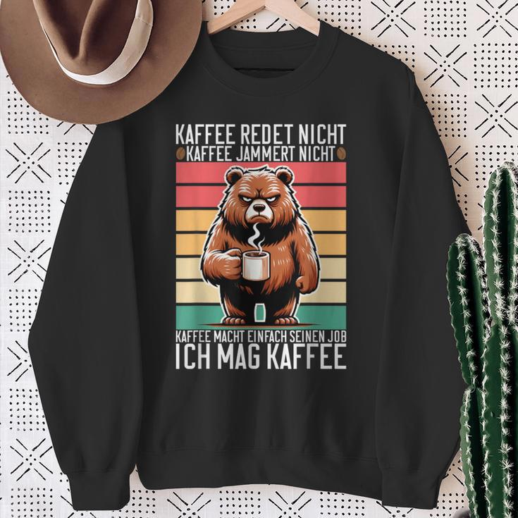 Kaffee Redet Nicht Kaffee Jammert Nicht Ich Mag Kaffee Sweatshirt Geschenke für alte Frauen