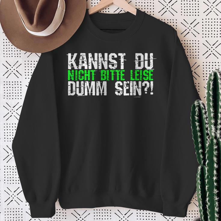 Kannst Du Nicht Bitte Leise Dumm Sein College Sweatshirt Geschenke für alte Frauen