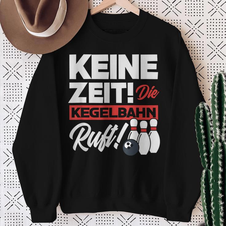 Kegeln Keine Zeit Die Kegelahn Ruft Sweatshirt Geschenke für alte Frauen