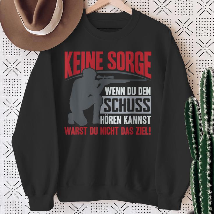 Keine Sorge Wenn Du Den Schuss Hören Kannst Warst Nicht Ziel Sweatshirt Geschenke für alte Frauen