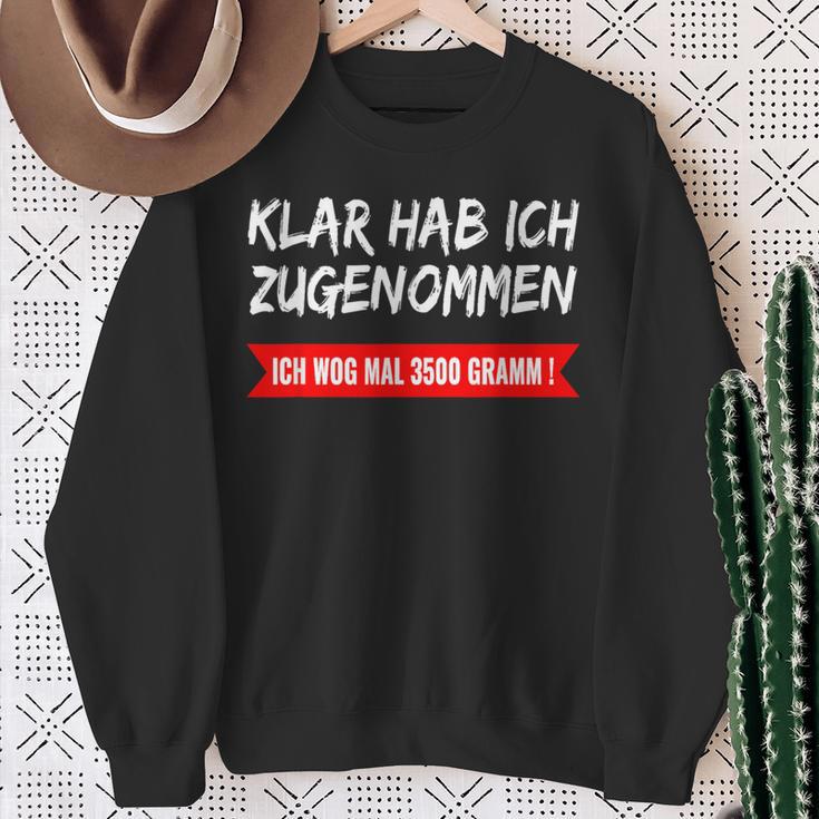 Klar Hab Ich Gewgenommen Ich Wog Mal 3500 G Sweatshirt Geschenke für alte Frauen