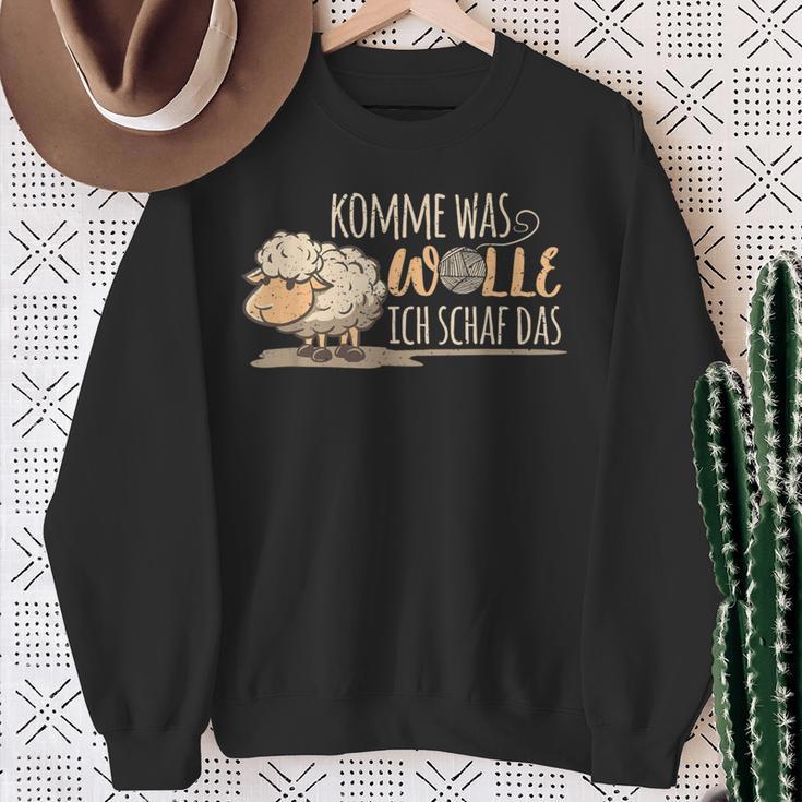 Komme Was Wolle Ich Schaf Das Bauern Bauernhof Wollschafen Sweatshirt Geschenke für alte Frauen