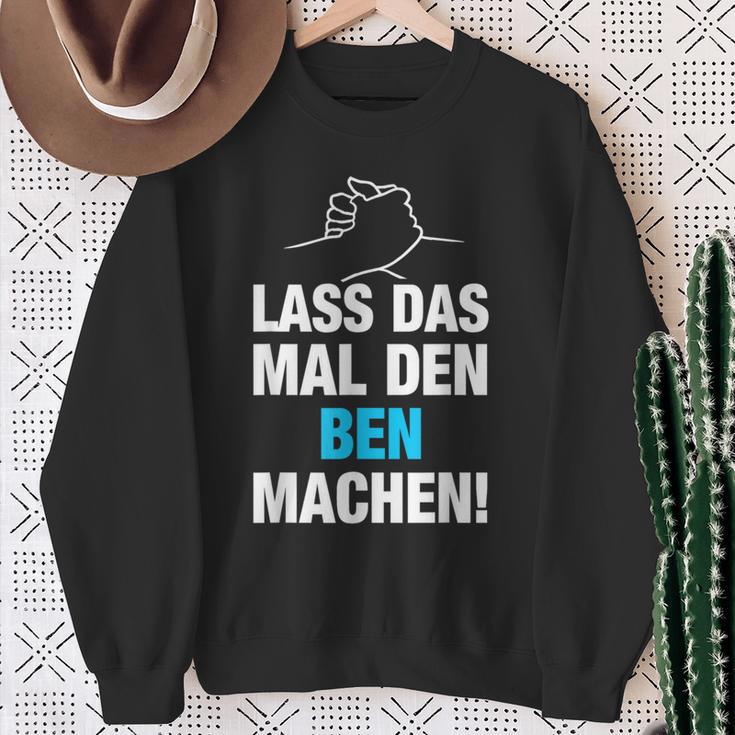 Lass Das Mal Den Ben Machen Sweatshirt Geschenke für alte Frauen