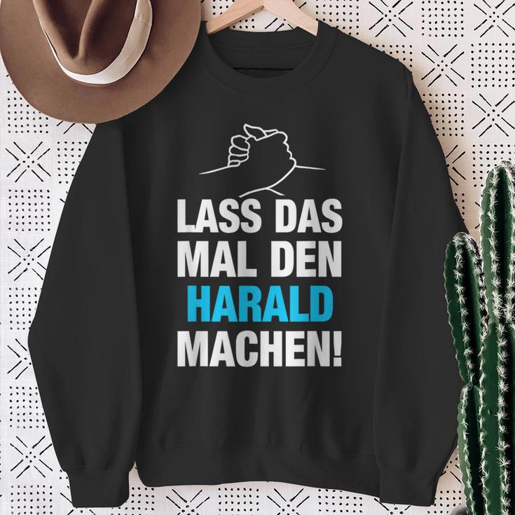 Lass Das Mal Den Harald Machen First Name Saying Sweatshirt Geschenke für alte Frauen